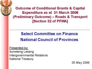 Outcome of Conditional Grants Capital Expenditure as at