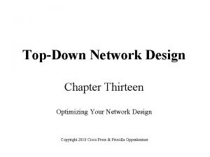 TopDown Network Design Chapter Thirteen Optimizing Your Network