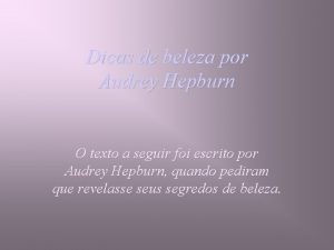 Dicas de beleza por Audrey Hepburn O texto