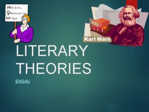 LITERARY THEORIES ENG 4 U What is literary