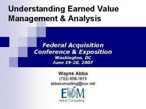 Understanding Earned Value Management Analysis Federal Acquisition Conference