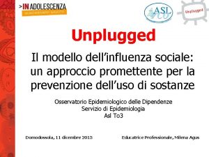 Unplugged Il modello dellinfluenza sociale un approccio promettente