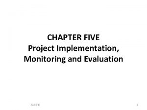 CHAPTER FIVE Project Implementation Monitoring and Evaluation 270643