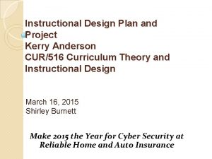 Instructional Design Plan and Project Kerry Anderson CUR516