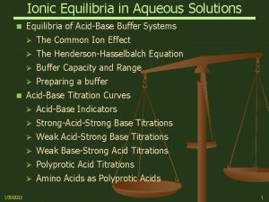 Ionic Equilibria in Aqueous Solutions n n 1302022