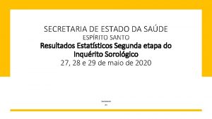 SECRETARIA DE ESTADO DA SADE ESPRITO SANTO Resultados