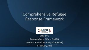Comprehensive Refugee Response Framework CRRF DPG Benjamin Reese