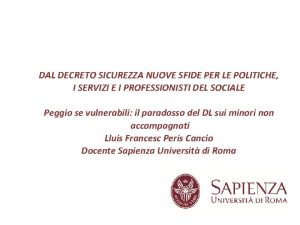 DAL DECRETO SICUREZZA NUOVE SFIDE PER LE POLITICHE