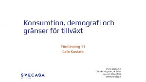 Konsumtion demografi och grnser fr tillvxt Frelsning 11