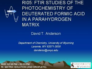 Y RI 05 FTIR STUDIES OF THE PHOTOCHEMISTRY