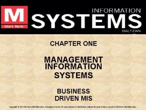 CHAPTER ONE MANAGEMENT INFORMATION SYSTEMS BUSINESS DRIVEN MIS