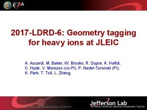 2017 LDRD6 Geometry tagging for heavy ions at