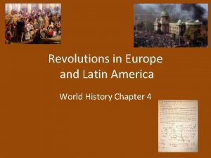 Revolutions in Europe and Latin America World History