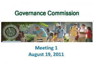 Governance Commission Meeting 1 August 19 2011 HCR