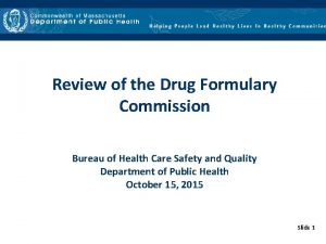 Review of the Drug Formulary Commission Bureau of