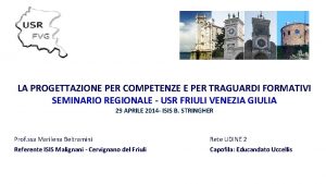 LA PROGETTAZIONE PER COMPETENZE E PER TRAGUARDI FORMATIVI