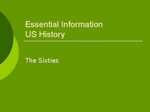 Essential Information US History The Sixties President Kennedy