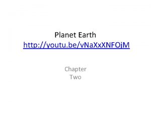 Planet Earth http youtu bev Na Xx XNFOj