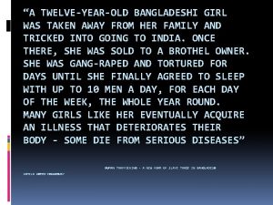 A TWELVEYEAROLD BANGLADESHI GIRL WAS TAKEN AWAY FROM