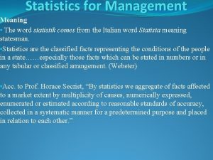 Statistics for Management Meaning The word statistik comes