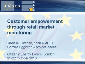 Customer empowerment through retail market monitoring Marielle Liikanen