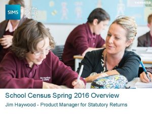 Version 1 0 School Census Spring 2016 Overview