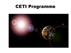 CETI Programme CETI Programme Communication Education Training Information