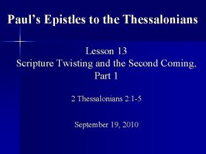 Pauls Epistles to the Thessalonians Lesson 13 Scripture