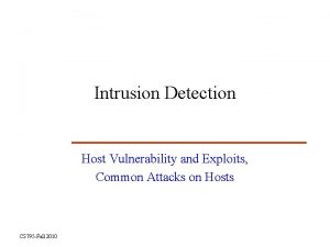 Intrusion Detection Host Vulnerability and Exploits Common Attacks