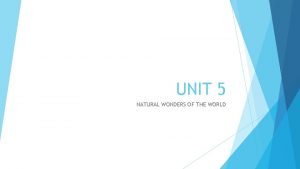 UNIT 5 NATURAL WONDERS OF THE WORLD DIALOGUE