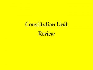 Constitution Unit Review What does ratify mean Officially