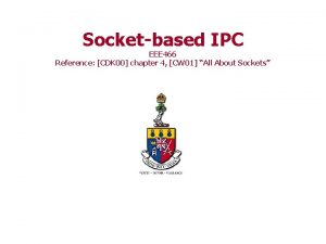 Socketbased IPC EEE 466 Reference CDK 00 chapter