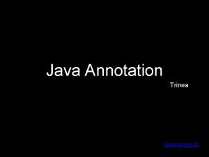 Java Annotation Trinea www trinea cn Annotation Annotation