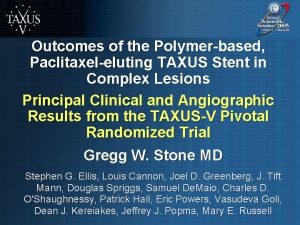 Outcomes of the Polymerbased Paclitaxeleluting TAXUS Stent in