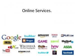 Online Services Whats an online service An online