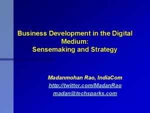 Business Development in the Digital Medium Sensemaking and