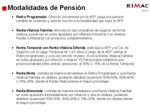 Modalidades de Pensin Retiro Programado Ofrecido nicamente por