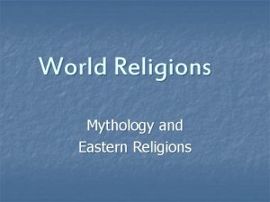 World Religions Mythology and Eastern Religions Polytheism n