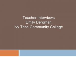 Teacher Interviews Emily Bergman Ivy Tech Community College