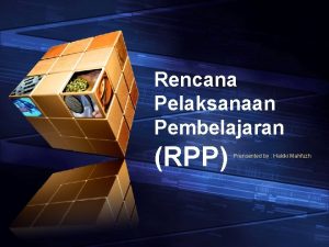 Rencana Pelaksanaan Pembelajaran RPP Prensented by Hakiki Mahfuzh