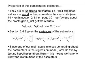 Properties of the least squares estimates They are