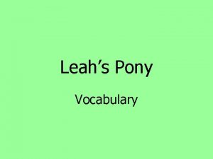 Leahs Pony Vocabulary county a section of a