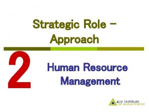 2 Strategic Role Approach Human Resource Management Management