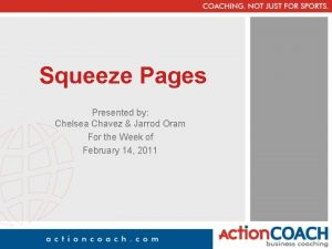 Squeeze Pages Presented by Chelsea Chavez Jarrod Oram
