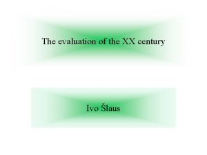 The evaluation of the XX century Ivo laus