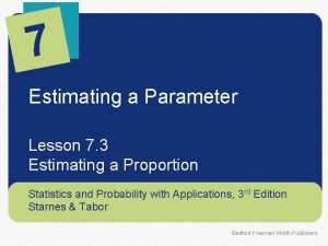 7 Estimating a Parameter Lesson 7 3 Estimating