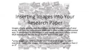 Inserting Images into Your Research Paper Images charts