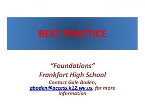 BEST PRACTICE Foundations Frankfort High School Contact Gale