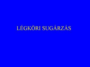 LGKRI SUGRZS Az elektromgneses spektrum Geometriai alapfogalmak A