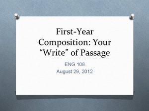FirstYear Composition Your Write of Passage ENG 108